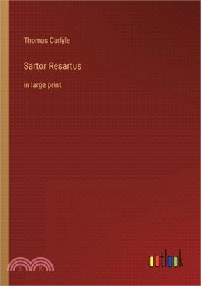 Sartor Resartus: in large print