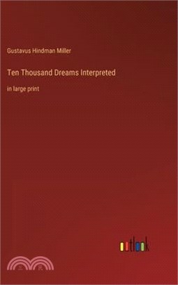 Ten Thousand Dreams Interpreted: in large print