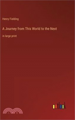 A Journey from This World to the Next: in large print