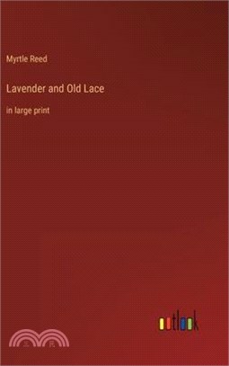 Lavender and Old Lace: in large print