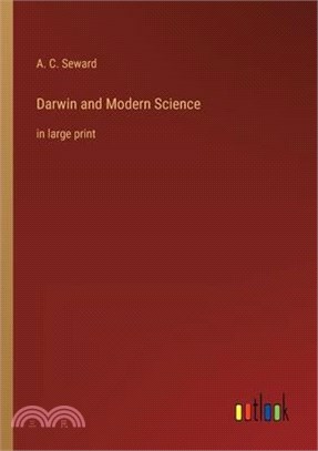 Darwin and Modern Science: in large print