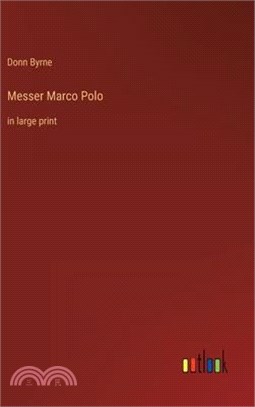 Messer Marco Polo: in large print