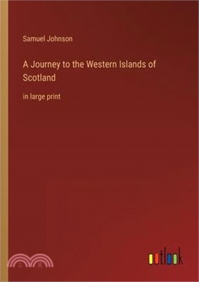 A Journey to the Western Islands of Scotland: in large print