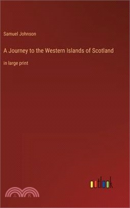 A Journey to the Western Islands of Scotland: in large print