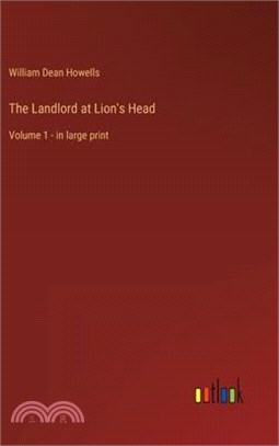 The Landlord at Lion's Head: Volume 1 - in large print