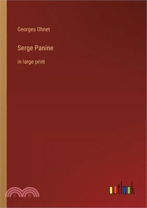 Serge Panine: in large print