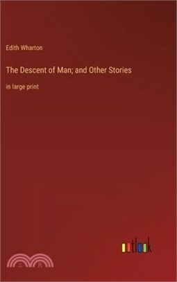 The Descent of Man; and Other Stories: in large print