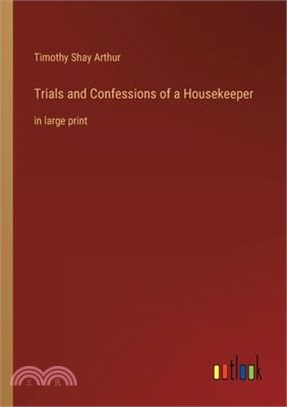 Trials and Confessions of a Housekeeper: in large print