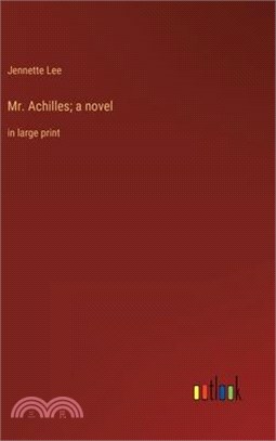 Mr. Achilles; a novel: in large print