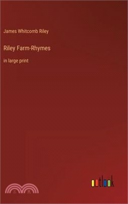 Riley Farm-Rhymes: in large print