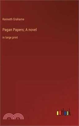 Pagan Papers; A novel: in large print