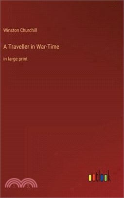 A Traveller in War-Time: in large print