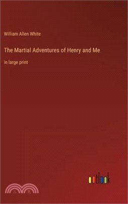 The Martial Adventures of Henry and Me: in large print