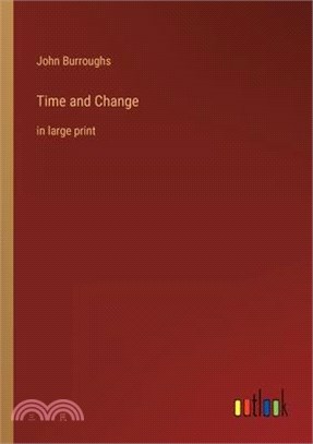 Time and Change: in large print