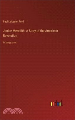 Janice Meredith: A Story of the American Revolution: in large print