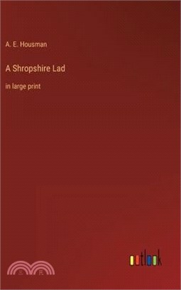 A Shropshire Lad: in large print