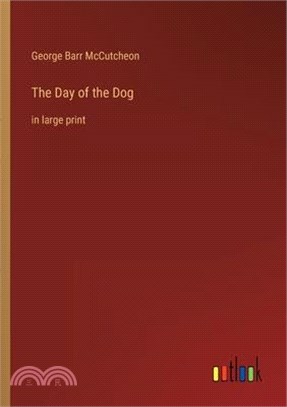 The Day of the Dog: in large print