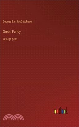 Green Fancy: in large print