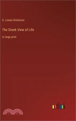 The Greek View of Life: in large print