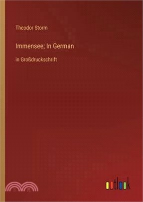 Immensee; In German: in Großdruckschrift
