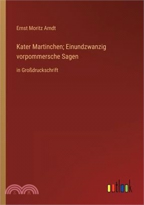 Kater Martinchen; Einundzwanzig vorpommersche Sagen: in Großdruckschrift