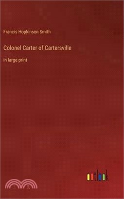 Colonel Carter of Cartersville: in large print