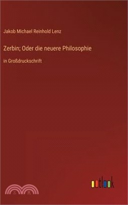 Zerbin; Oder die neuere Philosophie: in Großdruckschrift