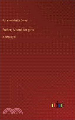 Esther; A book for girls: in large print