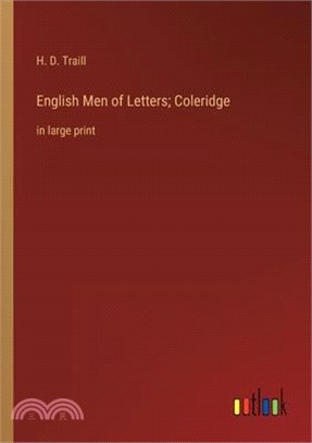 English Men of Letters; Coleridge: in large print