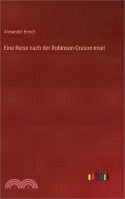 Eine Reise nach der Robinson-Crusoe-Insel