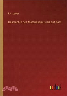 Geschichte des Materialismus bis auf Kant