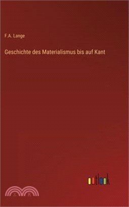 Geschichte des Materialismus bis auf Kant