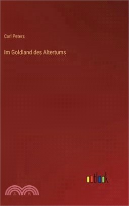 Im Goldland des Altertums