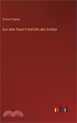 Aus dem Staat Friedrichs des Großen