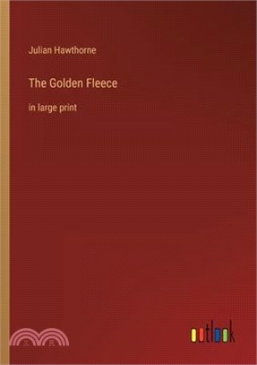 The Golden Fleece: in large print