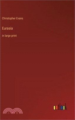 Eurasia: in large print