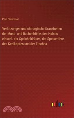 Verletzungen und chirurgische Krankheiten der Mund- und Rachenhöhle, des Halses einschl. der Speicheldrüsen, der Speiseröhre, des Kehlkopfes und der T