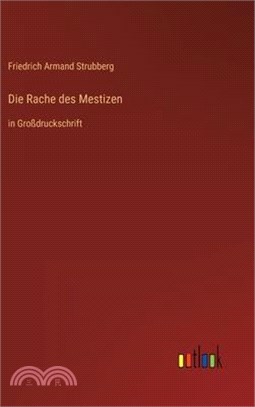 Die Rache des Mestizen: in Großdruckschrift