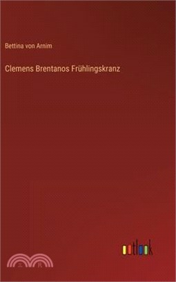 Clemens Brentanos Frühlingskranz