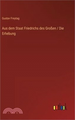 Aus dem Staat Friedrichs des Großen / Die Erhebung