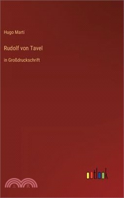 Rudolf von Tavel: in Großdruckschrift