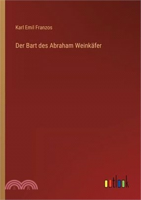 Der Bart des Abraham Weinkäfer