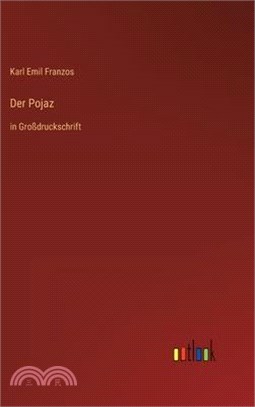 Der Pojaz: in Großdruckschrift