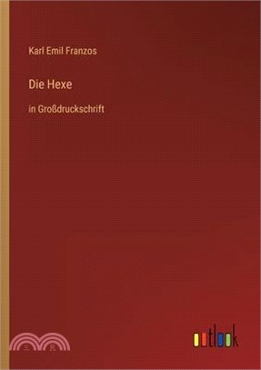 Die Hexe: in Großdruckschrift