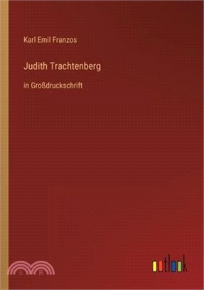 Judith Trachtenberg: in Großdruckschrift