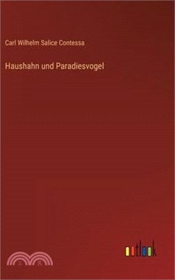 Haushahn und Paradiesvogel