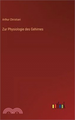 Zur Physiologie des Gehirnes