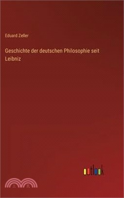 Geschichte der deutschen Philosophie seit Leibniz