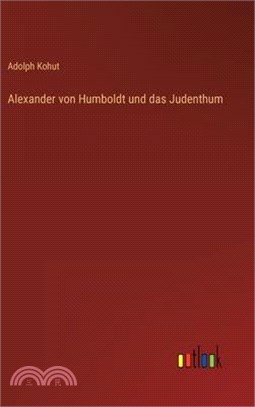 Alexander von Humboldt und das Judenthum