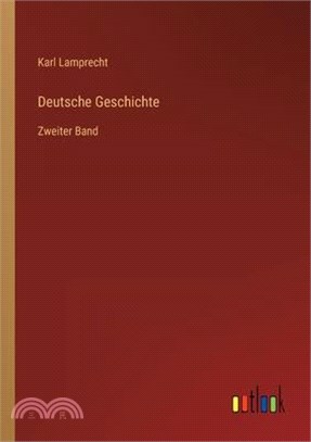 Deutsche Geschichte: Zweiter Band